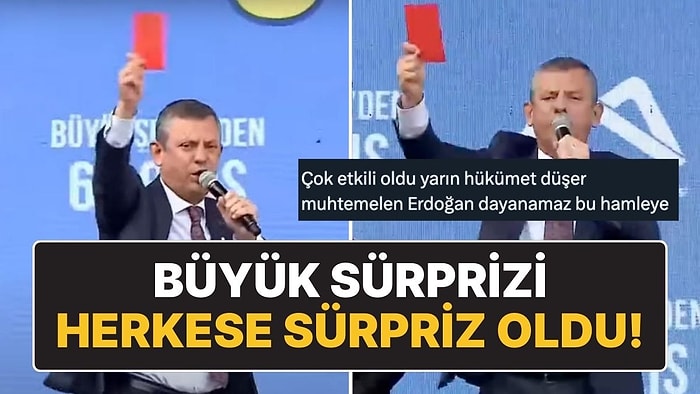 Özgür Özel ‘Büyük Sürpriz’ini Açıkladı: Kırmızı Kart Gösterdi!