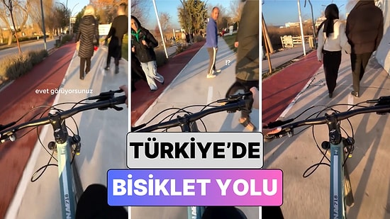 Bir Bisikletçi Türkiye'de İnsanların Bisiklet Yollarına Ne Kadar Yabancı Olduğunu Gösterdi