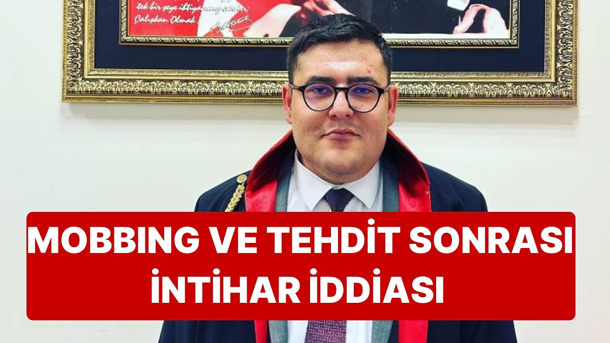 Mobbing ve Tehdite Maruz Kaldığını İddia Eden Savcı Adayı Mithat Can Yalman'ın İntihar Ettiği İddia Edildi