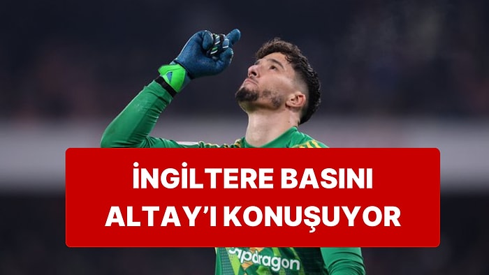 Altay Bayındır, Tarihi Performansı Sonrası İngiltere Basınından Övgüler Aldı