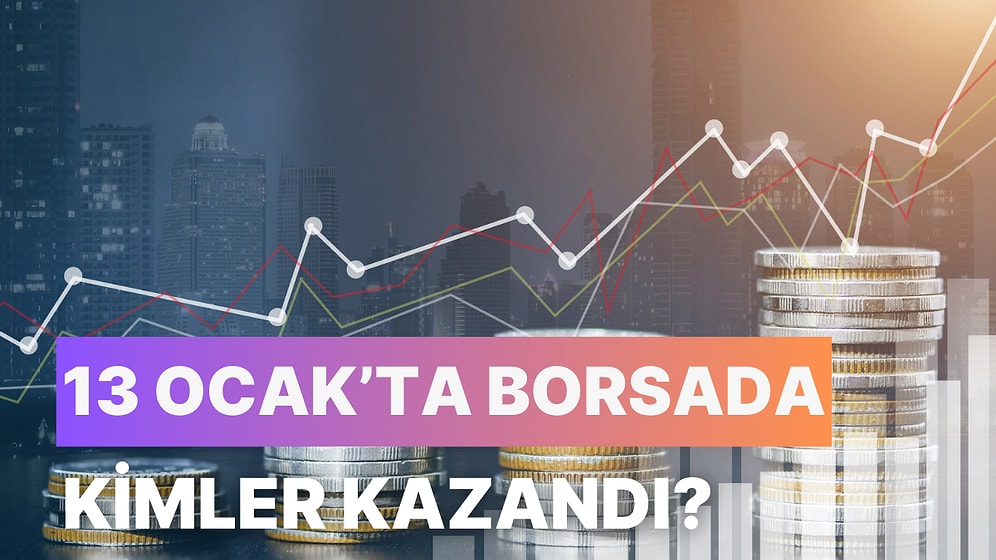 13 Ocak’ta Borsa Biyoteknoloji ve Gayrimenkul Sektörleri Öne Çıktı!