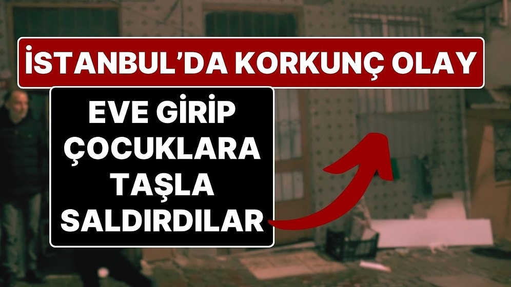 Bağcılar'da Ev Basıp Çocuklara Taşla Saldırdılar: 12 Yaşında Bir Çocuk Öldü, 5 Yaşında Bir Çocuk Hastanede