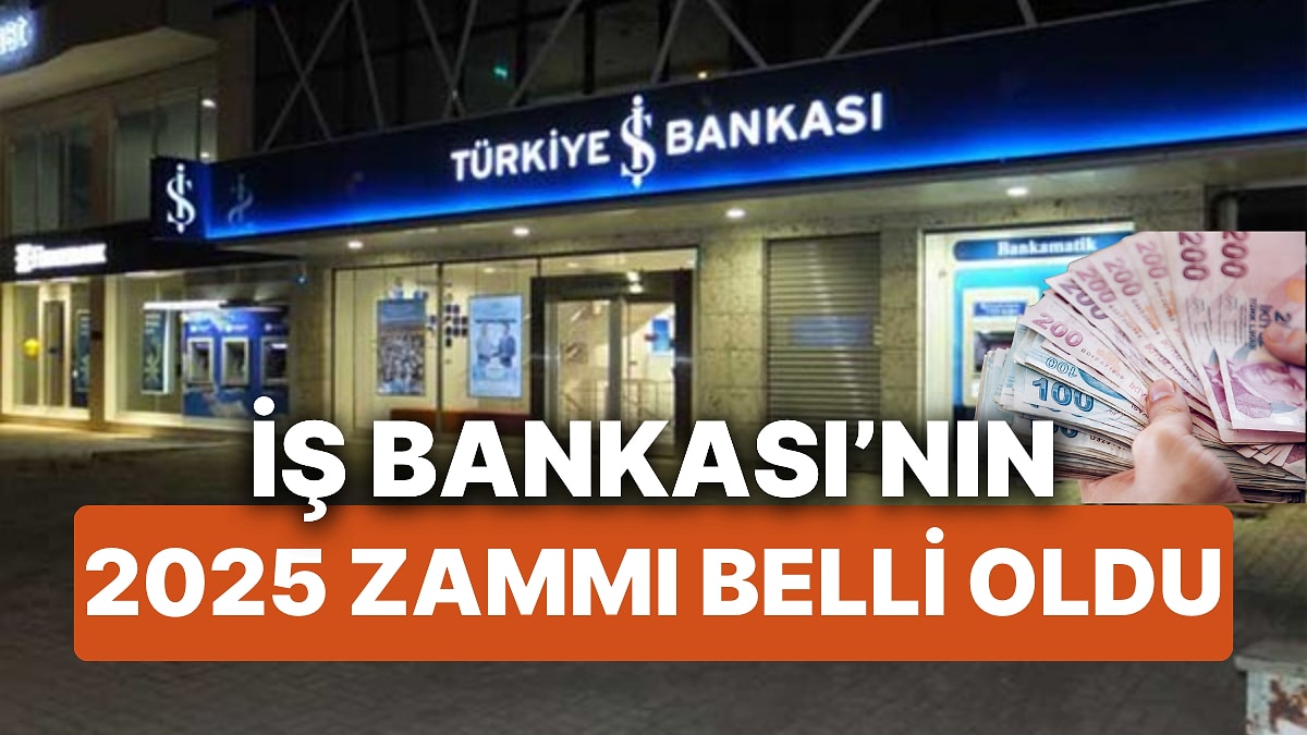 İş Bankası'nın 2025 Yılında Çalışanlarına Yapacağı Zam Oranı Belli Oldu!