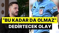 Yağız Sabuncuoğlu Süper Lig Hakeminin Gözünde Rahatsızlık Olduğu Açıkladı!