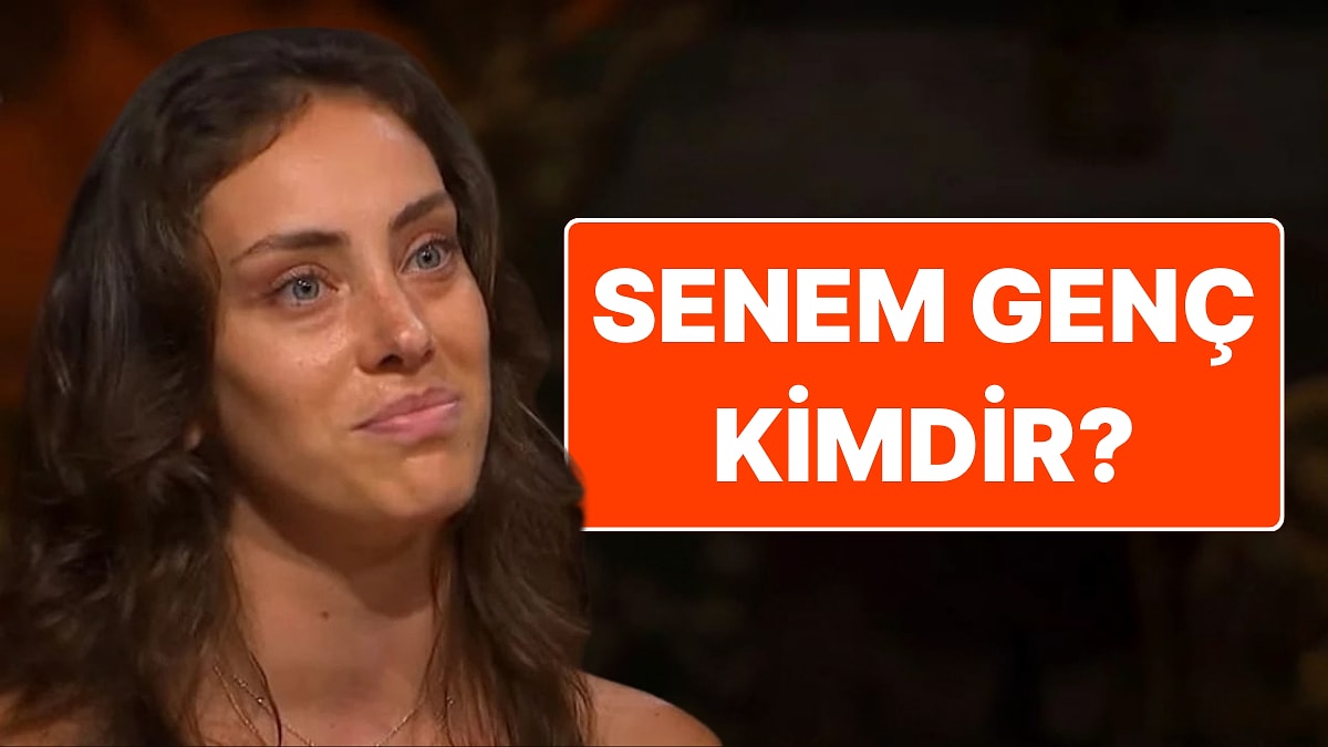 Survivor Senem Kimdir? Survivor'a Sonradan Dahil Olan Senem Genç Hakkında Merak Edilenler