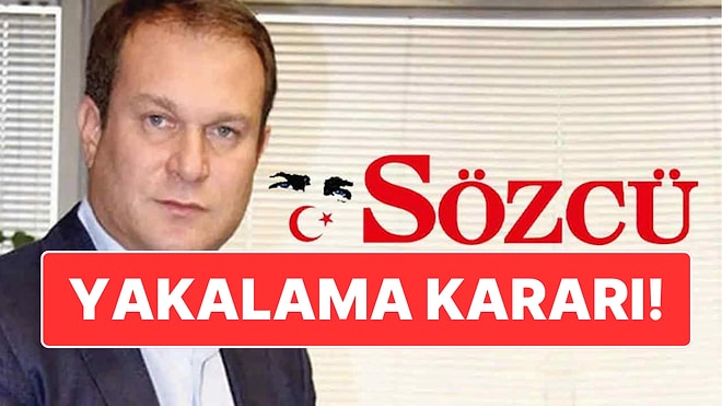 Duruşmalara Katılmamıştı! Sözcü Gazetesi Sahibi Burak Akbay Hakkında Yakalama Kararı