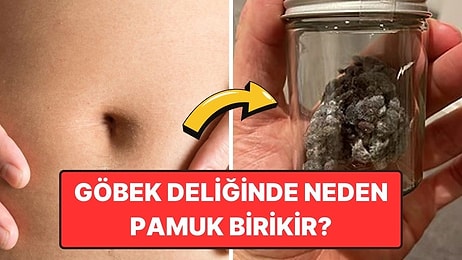 Göbek Deliğinde Neden Temizlense Bile İllaki Pamuk Birikir?