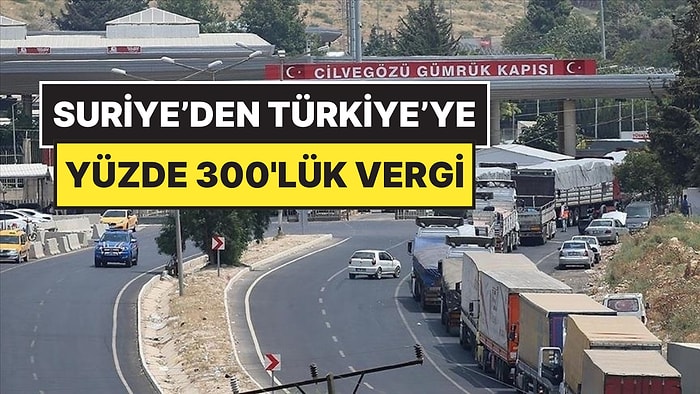 Suriye'den Türkiye'ye Görülmemiş Vergi: En Çok Hangi Ürün İhraç Ediliyor?