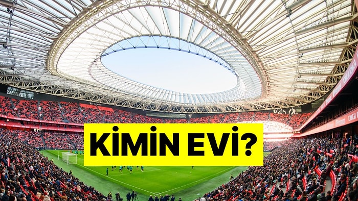 Gerçek Bir Futbol Fanatiği Değilsen Bu Stadyumların Hangi Takımlara Ait Olduğunu Bilmen Çok Zor!