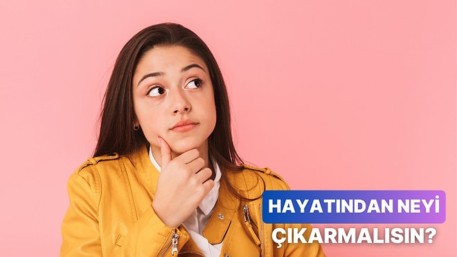 Hayatından Çıkarman Gereken Şey Ne?