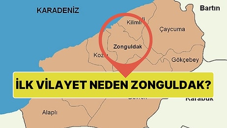 Türkiye'nin İlk Vilayetinin Neden Zonguldak Olduğunu Biliyor musunuz?