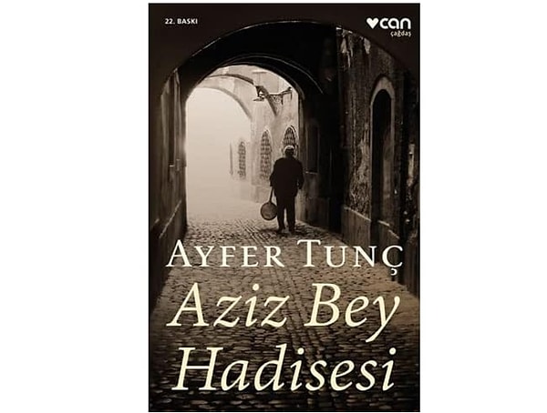 Aziz Bey Hadisesi - Ayfer Tunç