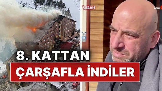 8. Kattan Çarşafla İndiler! Grand Kartal Otel’deki Yangın Anını Gözyaşlarıyla Anlatan Vatandaş