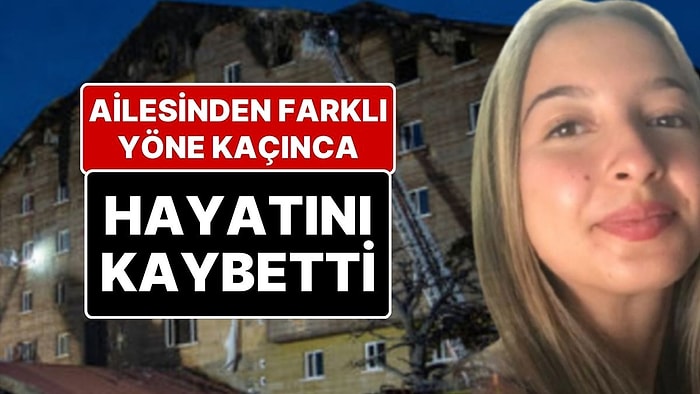 Kartalkaya’daki Yangın Faciasından Bir Acı Haber Daha: Ailesinden Farklı Yöne Kaçan Özüm Hayatını Kaybetti