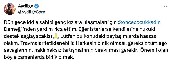 X'te viral olan konuya dair bir tweet de şarkıcı Aydilge'den gelmişti. Aydilge, Önce Çocuklar ve Kadınlar Derneği ile iletişime geçtiğini duyurmuştu.