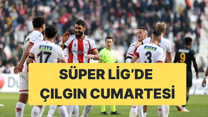 Süper Lig'de Cumartesi Günü Yok Yoktu: Kırmızı Kartlar, Goller, Galibiyetler...