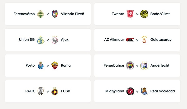 Fenerbahçe-Anderlecht ile, Galatasaray-AZ Alkmaar ile eşleşirken turda diğer eşleşmeler şu şekilde oldu: