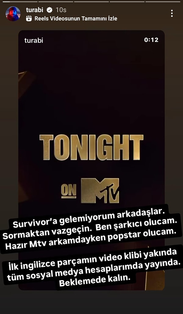 Survivor'a gelemeyeceğini belirten Turabi, ayrıca "Popstar" olma kararı aldığını ve yeni şarkısını profilinden paylaşacağını açıkladı.