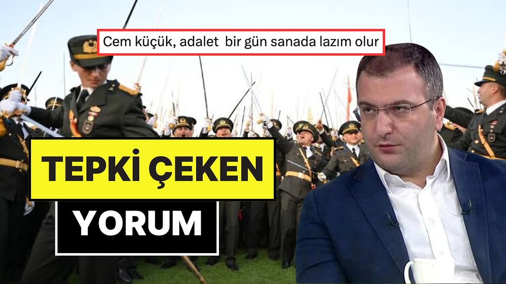 Gazeteci Cem Küçük'ün Teğmenlerin İhracına Yaptığı Yoruma Tepkiler Çığ Gibi Yağdı