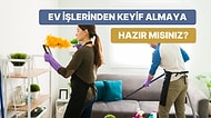 Rutin Ev İşlerini Eğlenceli Hale Getirmenin 12 Yolu
