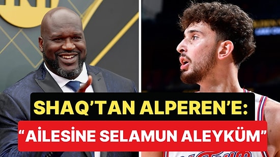 Shaquille O'Neal, Milli Gururumuz Alperen Şengün'le İlgili Konuştu