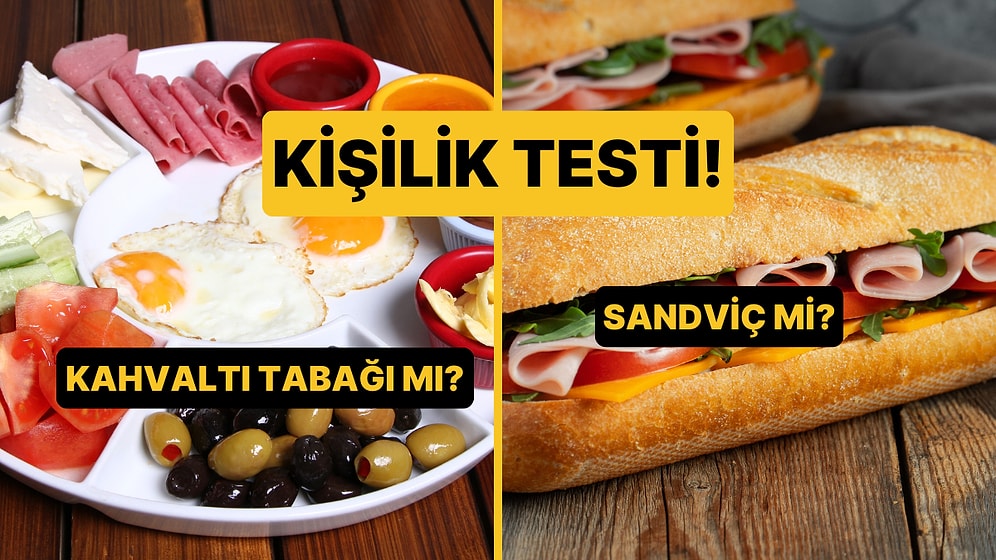 Kişilik Testi: Kahvaltı Tabağı mı Sandviç mi?