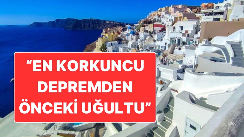 Yunanistan Teyakkuzda: Ege Denizi’nde Yaşanan Depremler Nedeniyle Santorini Adası’ndan Kaçış Başladı