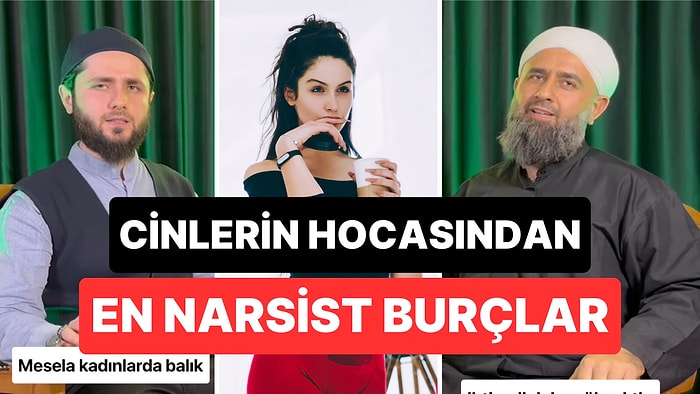 'Cinlerin Hocası' Olarak Tanınan Meşhur Hoca Bu Kez En Narsist Burçları Sıraladı