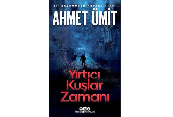 Yırtıcı Kuşlar Zamanı: Bir Başkomser Nevzat Kitabı