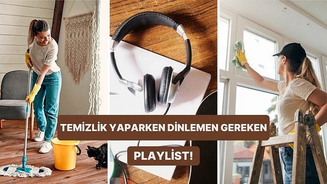 Günlük Rutinini Anlat, Sana Bir Temizlik Playlist’i Yapalım