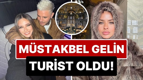 Tarihi Tur Atıldı: Müstakbel Gelin China Suarez Hem İstanbul'a Hem de Icardi'ye Aşkını Haykırdı!