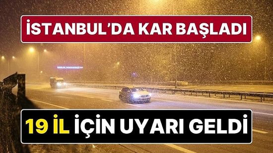 İstanbul'da Beklenen Kar Yağışı Başladı: Meteoroloji'den Hava Durumu Uyarısı