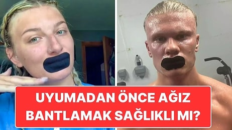 Sosyal Medyada Viral Olan "Uyumadan Önce Ağız Bantlamak" Ne Kadar Etkili?