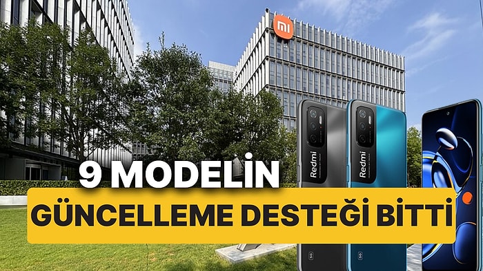 Xiaomi, 9 Modelinin Güncelleme Desteğini Sonlandırdı! İşte Xiaomi'nin EOL Listesine Giren Telefonları