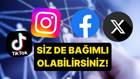 Siz de Bağımlı mısınız? Sosyal Medya Platformlarının Bağımlılık Süreleri Belli Oldu!