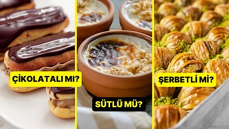 Kişilik Testi: Çikolatalı mı Sütlü mü Yoksa Şerbetli Tatlı mı?