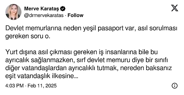 Merve Karataş isimli kullanıcı da memurların bu ayrıcalığını sorguladı.