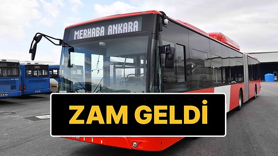 Ankara'da Toplu Taşımaya Zam: Tam Bilet 26 Lira Oldu