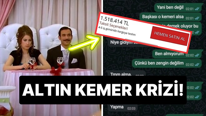 Nişanlısından 1,5 Milyon TL'lik 'Altın Kemer' İsteyen Kişi Tartışma Yarattı!