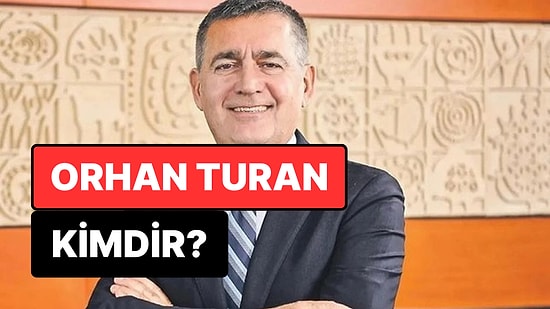 TÜSİAD Yönetim Kurulu Başkanı Orhan Turan Kimdir, Nereli? Orhan Turan Hangi Firmanın Sahibi?