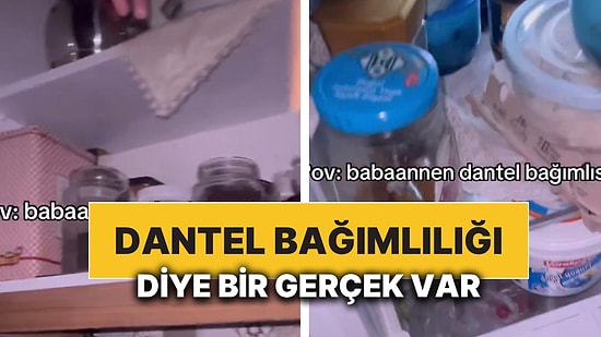 Dantel Sevdası Bir Başka: Bir İçerik Üreticisi Babaannesinin Buzdolabında Bile Dantel Olduğunu Paylaştı