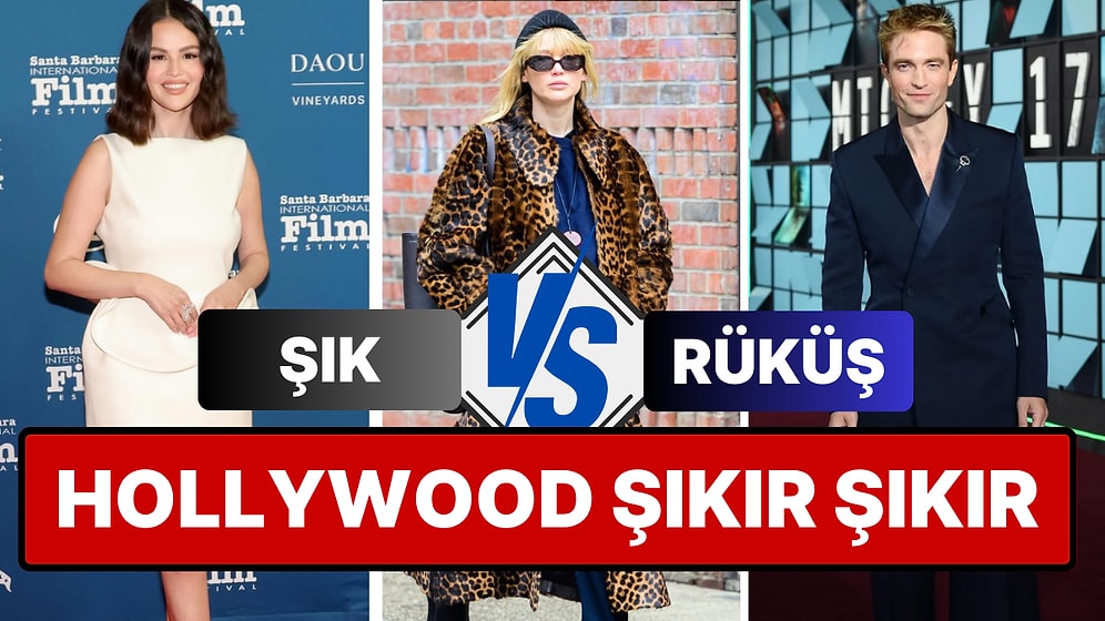 Hollywood Şıkır Şıkır: Haftanın Şık ve Rüküşlerini Beraber Seçiyoruz