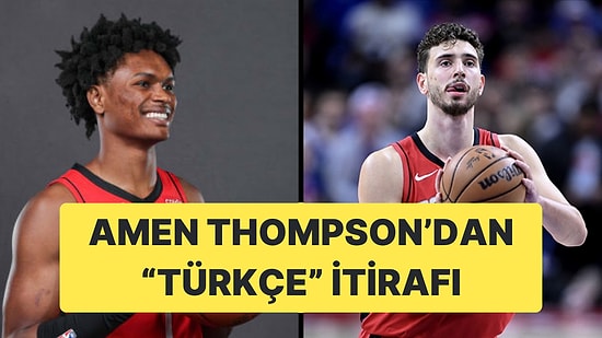 Alperen Şengün'ün Takım Arkadaşı Amen Thompson Alperen'in Öğrettiği Kelimeleri Söyleyemedi