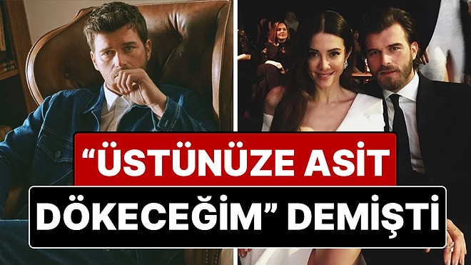 Kıvanç Tatlıtuğ ve Başak Dizer'e Tehditler Savurup "Üstünüze Asit Dökeceğim" Diyen Sapığın Cezası Belli Oldu!