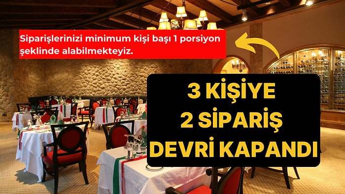 Restoranlarda Sipariş Verme Zorunluluğu: Arkadaşınızın Yanında 'Boş Boş' Oturamayacaksınız!