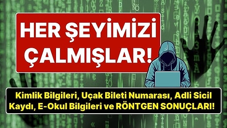 Kişisel Verileri Çalan Hackerların Neler Yaptığı Ortaya Çıktı: Devlet Büyüklerinin Bile Bilgilerini Çalmışlar!