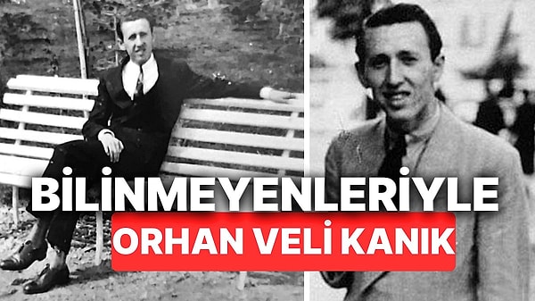 10. Orhan Veli Kanık'ın Babasının Şair Olmasını İstemediğini Biliyor muydunuz?