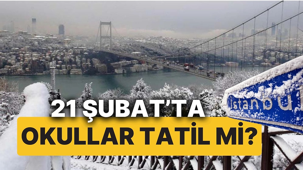 İstanbul'da Bugün Okullar Tatil mi? 21 Şubat Cuma Günü Okullar Tatil mi, Valilik Açıklama Yaptı mı?