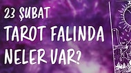 Tarot Falına Göre 23 Şubat Pazar Günü Senin İçin Nasıl Geçecek?