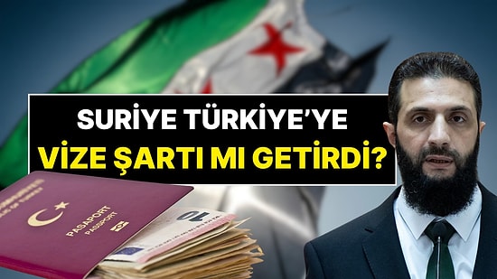 Tepki Çekeden İddia: Suriye Türkiye’ye 150 Dolarlık Vize Şartı Getirdi